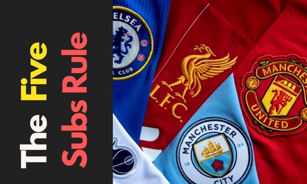 Premiere LEague 5 substitutions Rules