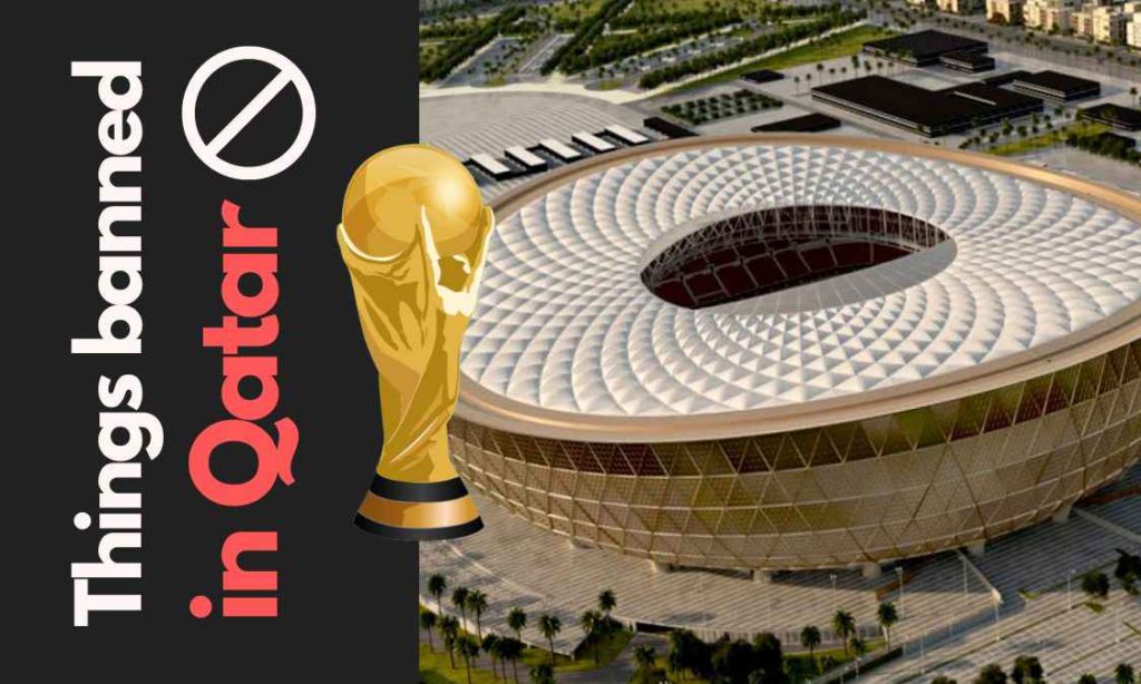 Things banned in Qatar World Cup